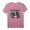 DIE LAGE IST BESÄUFNISERREGEND. Mona Lisa Eskaliert eh - Lustiges Party T-Shirt für Frauen, Urlaub & Feierlichkeiten mit Humor