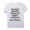 Gegen Rassismus No Racism Mensch Human Gleichberechtigung T-Shirt – Starkes Statement gegen Hetze, Diskriminierung & Fremdenfeindlichkeit