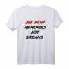 Die With Memories Not Dreams T-Shirt in Schwarz und Rot – Inspirierende Statement-Mode mit klassischem Schnitt
