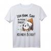 Lustiges Panda T-Shirt mit Spruch 'Ich kam sah und hatte direkt keinen Bock' – Perfekt für Arbeit, Büro, Schule & Geburtstage