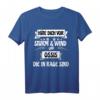 Hüte Dich Vor Sturm & Wind & Ossis Die In Rage Sind T-Shirt – Witziges Ostdeutschland Meme Shirt mit Spruch für Freizeit und Statement