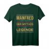 Manfred Vorname Personalisiertes Geschenk für Papa & Vater - Männer T-Shirt mit Spruch 'Der Mythos, die Legende' für Weihnachten, Geburtstag & Junggesellinnenabschied