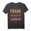 Frank Personalisiertes Geschenk Papa Vater Männer T-Shirt mit Spruch – Perfekt für Weihnachten, Geburtstag & Junggesellinnenabschied