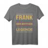 Frank Personalisiertes Geschenk Papa Vater Männer T-Shirt mit Spruch – Perfekt für Weihnachten, Geburtstag & Junggesellinnenabschied