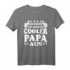 So Sieht Ein Richtig Cooler Papa Aus T-Shirt – Lustiges Vatertagsgeschenk für Männer, Opa und Onkel