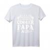 So Sieht Ein Richtig Cooler Papa Aus T-Shirt – Lustiges Vatertagsgeschenk für Männer, Opa und Onkel