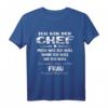 Ich bin der Chef Mach was ich will Muss meine Frau fragen T-Shirt - Lustiges Herren T-Shirt mit Spruch für Männer, die Humor lieben