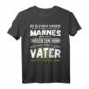 Väter Sprüche | Lustiges Stolzer Vater T-Shirt für Papa, Vatertag, Geburtstag & Weihnachten