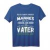 Väter Sprüche | Lustiges Stolzer Vater T-Shirt für Papa, Vatertag, Geburtstag & Weihnachten