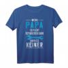 Wenn Papa es nicht reparieren kann Papa Geschenk Vatertag T-Shirt - Lustiges Geschenkidee für Papa zum Vatertag & Weihnachten