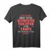 Tante Schwester Tochter T-Shirt - Lustiges Familienoutfit für Patentanten, Schwestern und Tanten, die ihre Familie lieben