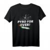 Pyro for Ever Silvester Feuerwerk T-Shirt – Perfektes Geschenk für Pyrotechniker, Feuerwerksfans und Silvesterliebhaber
