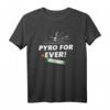 Pyro for Ever Silvester Feuerwerk T-Shirt – Perfektes Geschenk für Pyrotechniker, Feuerwerksfans und Silvesterliebhaber