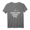 Pyro for Ever Silvester Feuerwerk T-Shirt – Perfektes Geschenk für Pyrotechniker, Feuerwerksfans und Silvesterliebhaber