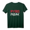 PYRO FREAK! Silvester Feuerwerk Pyrotechniker T-Shirt, Pullover & Hoodie – Perfekt für Feuerwerk Fans, Pyro Freaks & Pyro Verrückte als Geschenk oder zum Jahreswechsel