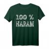 Funny 100% Haram T-Shirt – Stilvolles Ramadan- und Eid-Geschenk für Muslime, Arabien- und Türkei-Fans, perfekt für religiöse Feierlichkeiten