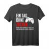 Ein Tag Ohne Zocken! Warum Risiko eingehen?! Lustiges Gamer Geschenk T-Shirt für Zocker, Hardcore Gamer & Videospielenthusiasten