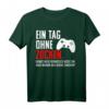 Ein Tag Ohne Zocken! Warum Risiko eingehen?! Lustiges Gamer Geschenk T-Shirt für Zocker, Hardcore Gamer & Videospielenthusiasten