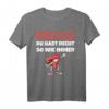 Ja Schatz Du Hast Recht T-Shirt – Romantisches Paar Outfit, Perfekt als Geschenk zum Geburtstag, Weihnachten oder Valentinstag