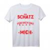 Schatz ich habe versucht das perfekte Geschenk für Dich T-Shirt – Romantisches & lustiges Geschenk zum Jahrestag, Hochzeitstag, Muttertag & Valentinstag