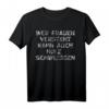 Wer Frauen versteht kann auch Holz schweissen T-Shirt - Lustiges Männer Humor T-Shirt für Junggesellenabschied, Männertag & Partys