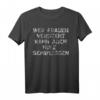 Wer Frauen versteht kann auch Holz schweissen T-Shirt - Lustiges Männer Humor T-Shirt für Junggesellenabschied, Männertag & Partys