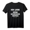 Witziges Ich liebe meine Schwiegermutter T-Shirt – Perfektes Geschenk für Geburtstag, Vatertag & Männerabend mit Humor