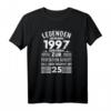 Jahrgang 1997, 25. Geburtstag Geschenk für Mann & Frau - Legendäres T-Shirt mit Spruch für Geburtstagsfeier, Weihnachten & Vatertag