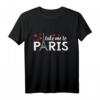 Take Me To Paris Eiffelturm T-Shirt – Romantisches Paris Design für Liebhaber & Geschenk für I Love Paris Fans