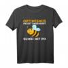 Lustiges Ironie T-Shirt mit Spruch - Optimismus heißt umgekehrt Sumsi mit Po als Geschenk zum Geburtstag oder Weihnachten für Freunde mit Humor