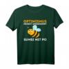 Lustiges Ironie T-Shirt mit Spruch - Optimismus heißt umgekehrt Sumsi mit Po als Geschenk zum Geburtstag oder Weihnachten für Freunde mit Humor