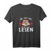 Die tut nix die will nur lesen T-Shirt – Lustiges Geschenk für Leserinnen, Bücherwürmer & Buchliebhaber
