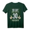 Lustiges 30. Geburtstag T-Shirt für Mann und Frau - Witzige Geschenkidee & Dekoration für 30 Jahre Geburtstag