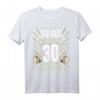 Lustiges 30. Geburtstag T-Shirt für Mann und Frau - Witzige Geschenkidee & Dekoration für 30 Jahre Geburtstag