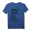 Girls Can Do Anything Premium T-Shirt – Inspirierende, Empowernde Kleidung für Mädchen, Damen, Kinder und Kleinkinder in verschiedenen Größen