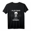 Ja Ich Trage Heute Ein Fröhliches Schwarz T-Shirt - Ironisches Gothic T-Shirt für Freunde des schwarzen Humors