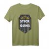 Bleiben Sie hart T-Shirt - Patriotisches Waffenrechte T-Shirt mit 'Stick To Your Guns' Motiv für Freiheit und Rechtsschutz