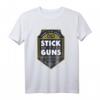 Bleiben Sie hart T-Shirt - Patriotisches Waffenrechte T-Shirt mit 'Stick To Your Guns' Motiv für Freiheit und Rechtsschutz