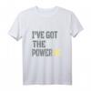 Lustiges „I have got the power bi“ Geschenk T-Shirt – Perfekt für Power BI Fans, Data Analysts und Technikbegeisterte