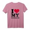 I Love My Husband T-Shirt mit rotem Herz – Romantisches Geschenk für Frauen zum Hochzeitstag & Jahrestag