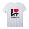 I Love My Husband T-Shirt mit rotem Herz – Romantisches Geschenk für Frauen zum Hochzeitstag & Jahrestag