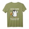 Dieser Zwerg Säuft Dich Locker Unter Den Tisch Bier Pinguin T-Shirt – Lustiges Party- und Biertrinker-Shirt für Junggesellenabschiede & Männerabende