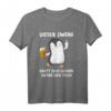 Dieser Zwerg Säuft Dich Locker Unter Den Tisch Bier Pinguin T-Shirt – Lustiges Party- und Biertrinker-Shirt für Junggesellenabschiede & Männerabende