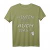 Lustiges Männer- und Damen-T-Shirt mit Spruch 'Hinten steht auch was!' - Perfektes Geschenk für Freunde, Kollegen und Partner