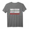 Wir Essen Jetzt Kinder Satzzeichen Können Leben Retten - Lustiges Ironie T-Shirt für Männer und Frauen als Geschenk für Humor- und Sarkasmusliebhaber