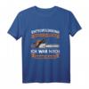 Holzfäller Waldarbeiter Kettensäge Spruch T-Shirt - Lustiges Geschenk für Forstarbeiter & Waldprofis