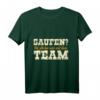 Saufen nie Alleine mit dem Team Karneval Fasching JGA Outfit T-Shirt – Lustiges Party-Shirt für Männer und Frauen