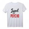 Sweet but Psycho T-Shirt – Süß aber Psycho für Mädchen mit Humor, originelles Spruch-Shirt
