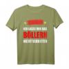 Böllern Böller Pyrotechnik Feuerwerk Silvester Spruch T-Shirt – Lustiges Motiv für Feuerwerksliebhaber zum Jahreswechsel