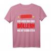 Böllern Böller Pyrotechnik Feuerwerk Silvester Spruch T-Shirt – Lustiges Motiv für Feuerwerksliebhaber zum Jahreswechsel